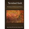 Tarnished Gold: The Sickness of Evidence-based Medicine