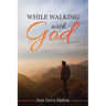 While Walking with God