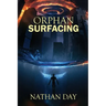 Orphan: Surfacing