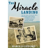 The Miracle Landing: The True Story of How the NBA's Minneapolis Lakers Almost Perished in an Iowa Cornfield During a January Blizzard