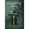 Forgotten Ones: Drabbles of Myth and Legend