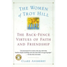 The Women of Troy Hill: The Back-Fence Virtues of Faith and Friendship