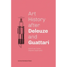 Art History After Deleuze and Guattari