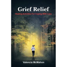 Grief Relief: Healing Activities for Coping with Loss