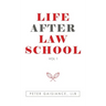 Life After Law School: Vol 1