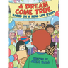 A Dream Come True: Based on a Real-Life Story