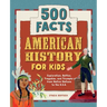 American History for Kids: 500 Facts!