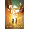 Shall I Stay