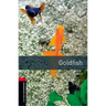 Oxford Bookworms Library: Goldfish1000 Headwords Level 3