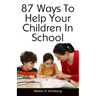 87 Ways To Help Your Children In School