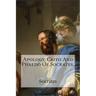 Apology, Crito And Phaedo Of Socrates.