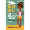 The Departure Lounge, an English Short Story with Reading Comprehension and Vocabulary Worksheets: Level B1-B2