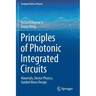 Principles of Photonic Integrated Circuits: Materials, Device Physics, Guided Wave Design