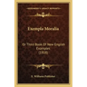 Exempla Moralia: Or Third Book Of New English Examples (1818)