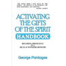 Activating the Gifts of the Spirit Handbook: Becoming Proficient in a Signs & Wonders Ministry