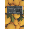 Languid Lusciousness with Lemon