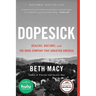 Dopesick: Dealers, Doctors, and the Drug Company That Addicted America