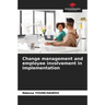 Change management and employee involvement in implementation
