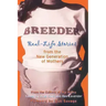 Breeder: Real-Life Stories from the New Generation of Mothers
