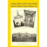 A Man After God's Own Heart: Life of Father Paul Ginhac S.J.