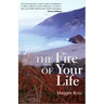 The Fire of Your Life