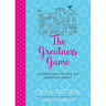 The Greatness Game: Inspired ways to live, love, and lead like you mean it.