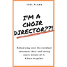 I'm a Choir Director !: Rehearsing even the rowdiest volunteer choir and loving every minute of it.