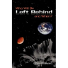 Who Will Be Left Behind and When