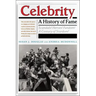 Celebrity: A History of Fame