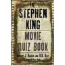 The Stephen King Movie Quiz Book