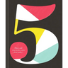5: Where Will You Be Five Years from Today?