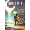Loaded Dice: Collected advice on running and playing from The RPGuide