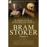 The Collected Supernatural and Weird Fiction of Bram Stoker: 4-Contains the Novel 'The Mystery of the Sea' and Three Short Stories to Chill the Blood