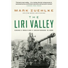 The Liri Valley: Canada's World War II Breakthrough to Rome