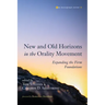 New and Old Horizons in the Orality Movement: Expanding the Firm Foundations