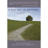 A Way Out of Madness: Dealing with Your Family After You've Been Diagnosed with a Psychiatric Disorder