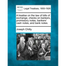 A Treatise on the Law of Bills of Exchange, Checks on Bankers, Promissory Notes, Bankers' Cash Notes, and Bank Notes.