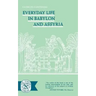 Everyday Life in Babylon and Assyria