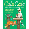 Cute Cats Activity Book for Kids: 70 Activities Including Coloring, Dot-To-Dots & Spot the Difference
