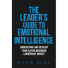 The Leader's Guide to Emotional Intelligence