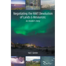 Negotiating the NWT Devolution of Lands & Resources: An Insider's Story