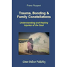 Trauma, Bonding & Family Constellations