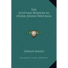 The Egyptian Wisdom in Other Jewish Writings