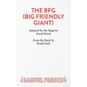 The BFG (Big Friendly Giant)