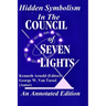 Hidden Symbolism In The COUNCIL OF THE SEVEN LIGHTS An Annotated Edition