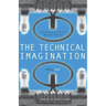 The Technical Imagination: Argentine Culture's Modern Dreams
