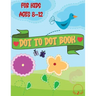 Dot to Dot Book for Kids: Cute and Various Coloring Pages with Connect the Dots for Ages 8-12
