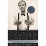 Truman Capote: In Which Various Friends, Enemies, Acquaintences and Detractors Recall His Turbulent Career