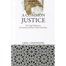 A Common Justice: The Legal Allegiances of Christians and Jews Under Early Islam