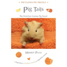 Pig Tails: The First-Ever Guinea Pig Novel